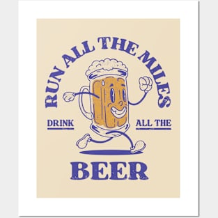 Run All The Miles Drink All The Beer Posters and Art